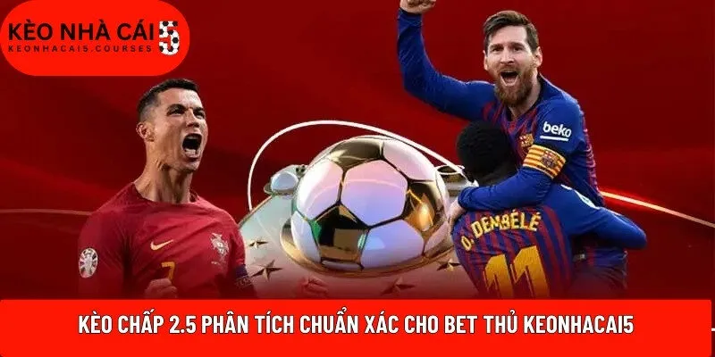 Kèo chấp 2.5